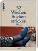 LAINE - 52 Wochen Socken stricken Vol. II - deutsche Ausgabe von TOPP